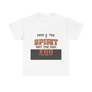 Spirit Not The Ego Graphic Tee - Joy Through Christ