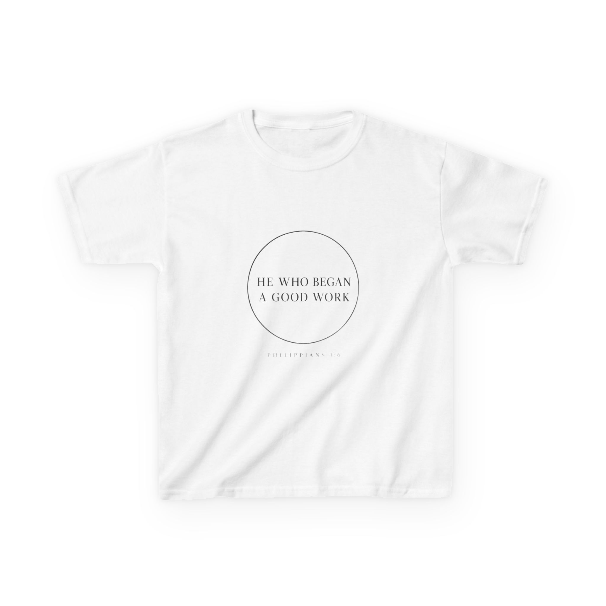 He Who Began A Good Work Faith Tee — Kids Tee